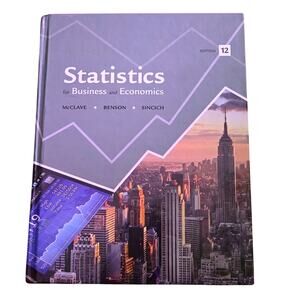 Statistics for Business and Economics 12th Edition McClave Benson Sincich